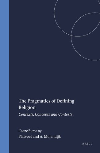 The Pragmatics of Defining Religion: Contexts, Concepts and Contests