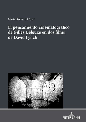 El pensamiento cinematográfico de Gilles Deleuze en dos films de David Lynch (Spanish Edition)