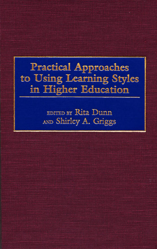 Practical Approaches to Using Learning Styles in Higher Education
