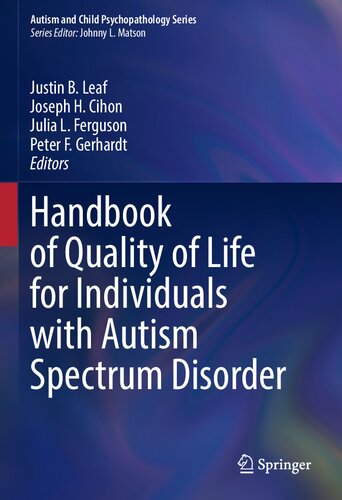 Handbook of Quality of Life for Individuals with Autism Spectrum Disorder (Autism and Child Psychopathology Series)