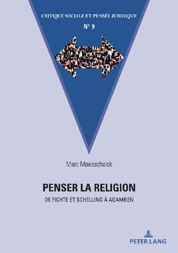Penser la religion: De Fichte et Schelling à Agamben (French Edition)