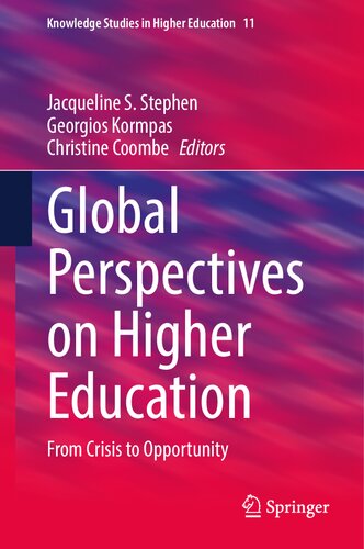 Global Perspectives on Higher Education: From Crisis to Opportunity (Knowledge Studies in Higher Education, 11)