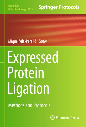Expressed Protein Ligation: Methods and Protocols (Methods in Molecular Biology, 2133)