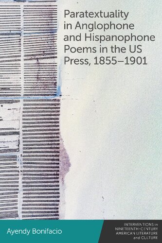 Paratextuality in Anglophone and Hispanophone Poems in the US Press, 1855–1901