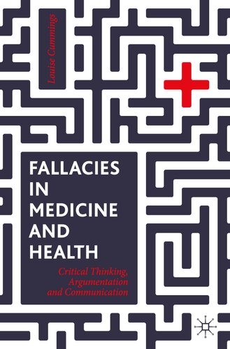 Fallacies in Medicine and Health: Critical Thinking, Argumentation and Communication