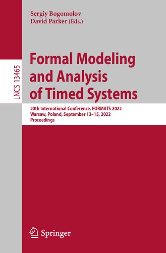 Formal Modeling and Analysis of Timed Systems: 20th International Conference, FORMATS 2022, Warsaw, Poland, September 13–15, 2022, Proceedings (Lecture Notes in Computer Science)