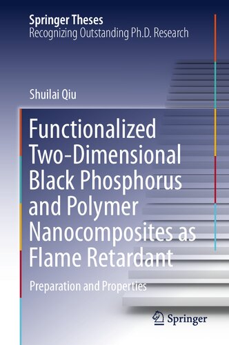 Functionalized Two-Dimensional Black Phosphorus and Polymer Nanocomposites as Flame Retardant: Preparation and Properties (Springer Theses)