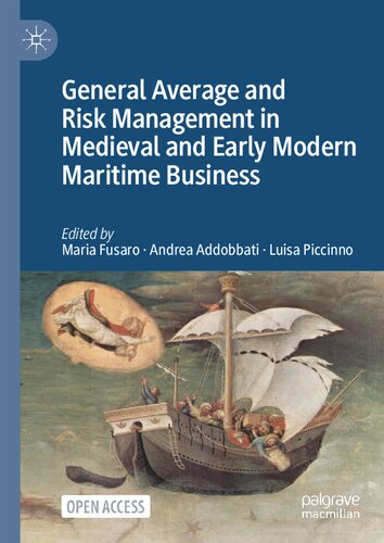 General Average and Risk Management in Medieval and Early Modern Maritime Business