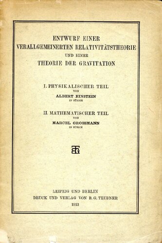 Entwurf einer verallgemeinerten Relativitätstheorie und einer Theorie der Gravitation