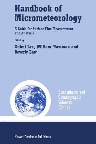 Handbook of Micrometeorology: A Guide for Surface Flux Measurement and Analysis