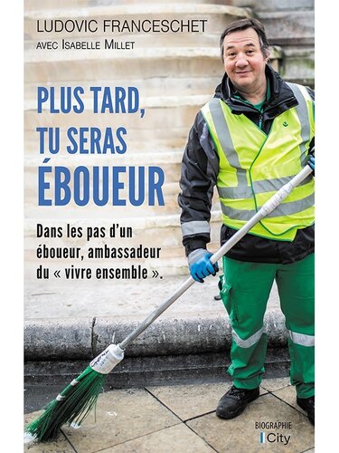 Plus tard, tu seras éboueur