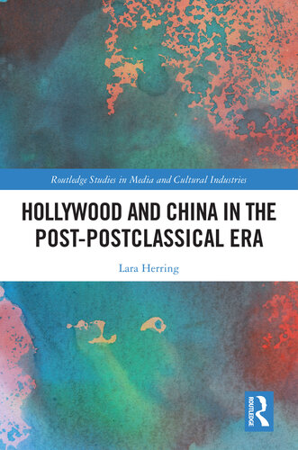 Hollywood and China in the Post-Postclassical Era