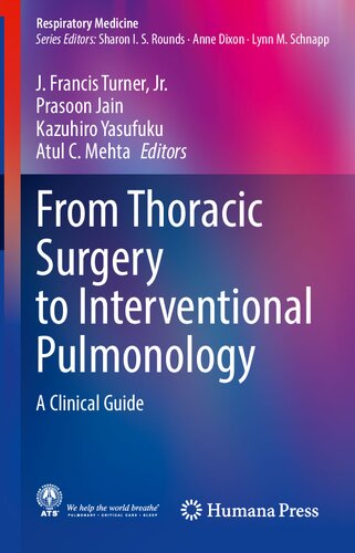 From Thoracic Surgery to Interventional Pulmonology: A Clinical Guide (Respiratory Medicine)