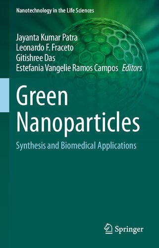 Green Nanoparticles: Synthesis and Biomedical Applications (Nanotechnology in the Life Sciences)