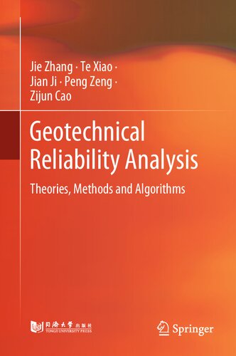 Geotechnical Reliability Analysis: Theories, Methods and Algorithms