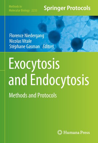 Exocytosis and Endocytosis: Methods and Protocols (Methods in Molecular Biology, 2233)