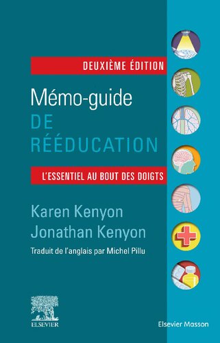 Mémo-guide de rééducation: l'essentiel au bout des doigts