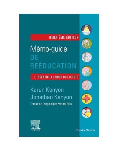 Mémo-guide de rééducation: l'essentiel au bout des doigts