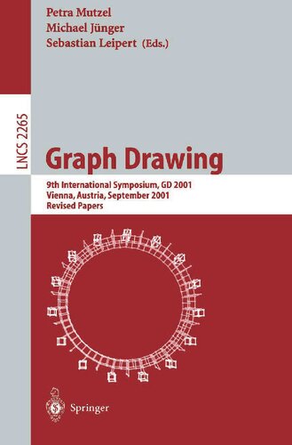 Graph Drawing: 9th International Symposium, GD 2001 Vienna, Austria, September 23-26, 2001, Revised Papers (Lecture Notes in Computer Science, 2265)