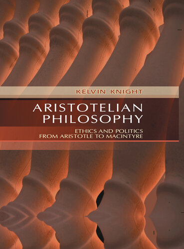Aristotelian Philosophy: Ethics and Politics from Aristotle to MacIntyre
