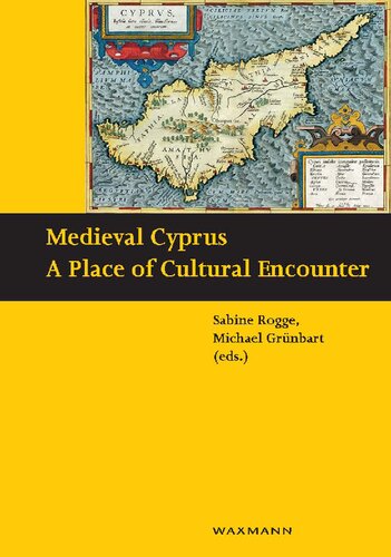 Medieval Cyprus: A Place of Cultural Encounter