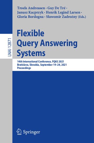 Flexible Query Answering Systems: 14th International Conference, FQAS 2021, Bratislava, Slovakia, September 19–24, 2021, Proceedings (Lecture Notes in Computer Science)