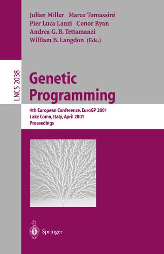 Genetic Programming: 4th European Conference, EuroGP 2001 Lake Como, Italy, April 18–20, 2001 Proceedings (Lecture Notes in Computer Science, 2038)