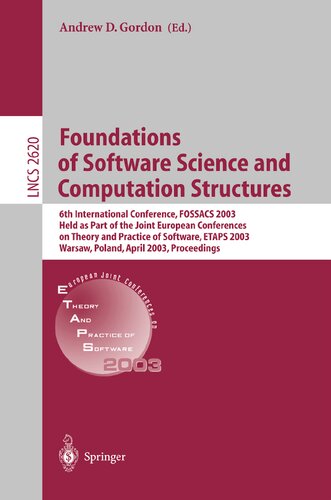 Foundations of Software Science and Computational Structures: 6th International Conference, FOSSACS 2003 Held as Part of the Joint European Conference ... (Lecture Notes in Computer Science, 2620)