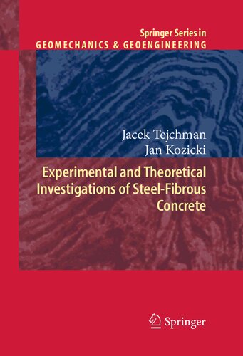 Experimental and Theoretical Investigations of Steel-Fibrous Concrete (Springer Series in Geomechanics and Geoengineering)