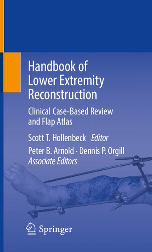 Handbook of Lower Extremity Reconstruction: Clinical Case-Based Review and Flap Atlas