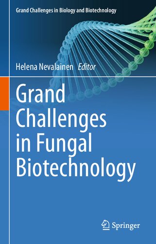 Grand Challenges in Fungal Biotechnology (Grand Challenges in Biology and Biotechnology)