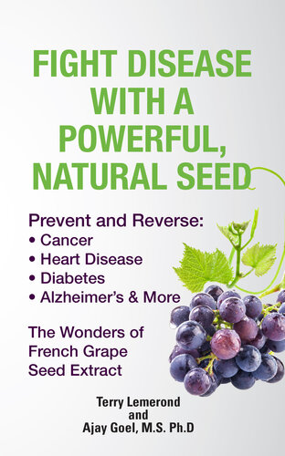Fight Disease with a Powerful, Natural Seed: Prevent and Reverse: Cancer, Heart Disease, Diabetes, Alzheimer's & More