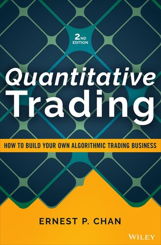 Quantitative Trading : How to Build Your Own Algorithmic Trading Business
