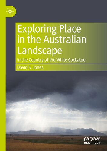 Exploring Place in the Australian Landscape: In the Country of the White Cockatoo