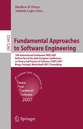 Fundamental Approaches to Software Engineering: 10th International Conference, FASE 2007 Held as Part of the Joint European Conference on Theory and ... (Lecture Notes in Computer Science, 4422)