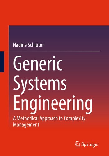 Generic Systems Engineering: A Methodical Approach to Complexity Management