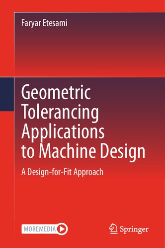 Geometric Tolerancing Standard to Machine Design: A Design-for-Fit Approach