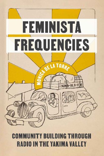 Feminista Frequencies - Community Building Through Radio in the Yakima Valley
