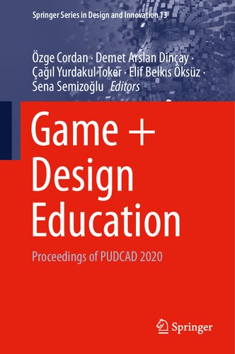 Game + Design Education: Proceedings of PUDCAD 2020 (Springer Series in Design and Innovation, 13)