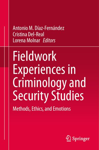 Fieldwork Experiences in Criminology and Security Studies: Methods, Ethics, and Emotions
