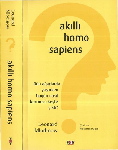 Akıllı Homo Sapiens: Dün Ağaçlarda Yaşarken Bugün Nasıl Kozmosu Keşfe Çıktı?