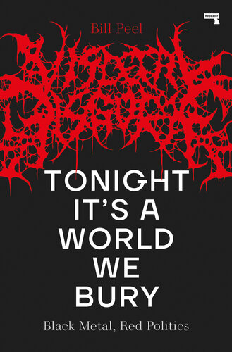 Tonight It’s a World We Bury: Black Metal, Red Politics