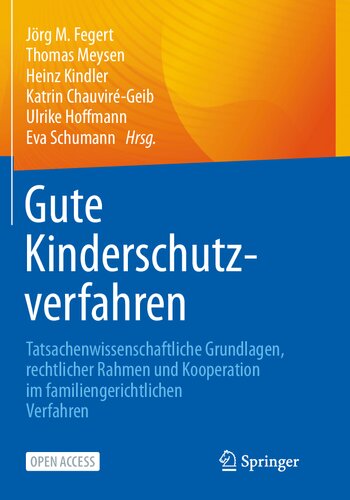 Gute Kinderschutzverfahren: Tatsachenwissenschaftliche Grundlagen, rechtlicher Rahmen und Kooperation im familiengerichtlichen Verfahren (German Edition)