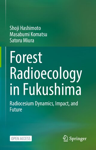 Forest Radioecology in Fukushima: Radiocesium Dynamics, Impact, and Future