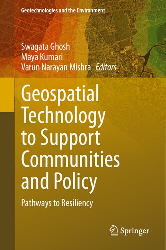 Geospatial Technology to Support Communities and Policy: Pathways to Resiliency (Geotechnologies and the Environment, 26)