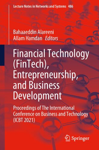 Financial Technology (FinTech), Entrepreneurship, and Business Development: Proceedings of The International Conference on Business and Technology ... (Lecture Notes in Networks and Systems, 486)