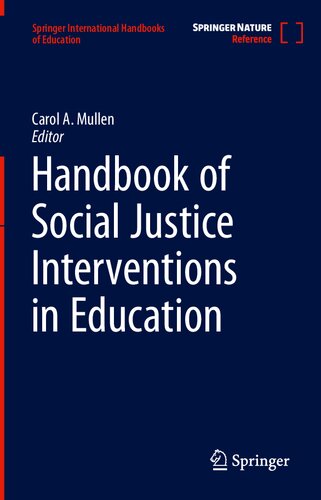Handbook of Social Justice Interventions in Education (Springer International Handbooks of Education)