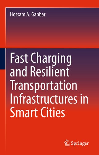 Fast Charging and Resilient Transportation Infrastructures in Smart Cities