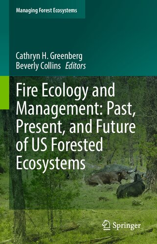 Fire Ecology and Management: Past, Present, and Future of US Forested Ecosystems (Managing Forest Ecosystems, 39)