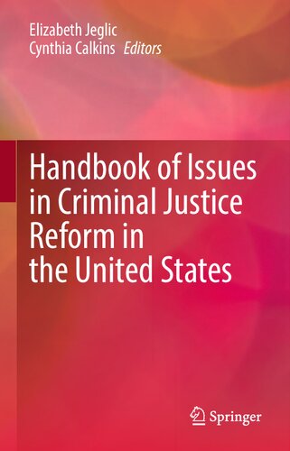 Handbook of Issues in Criminal Justice Reform in the United States